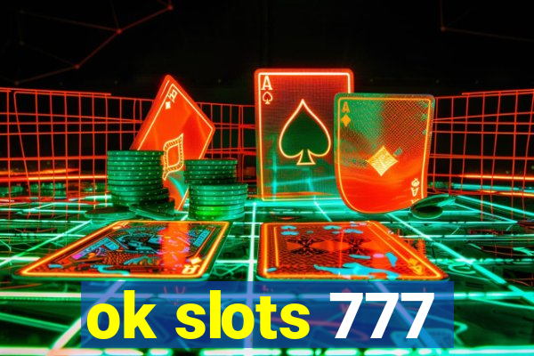 ok slots 777